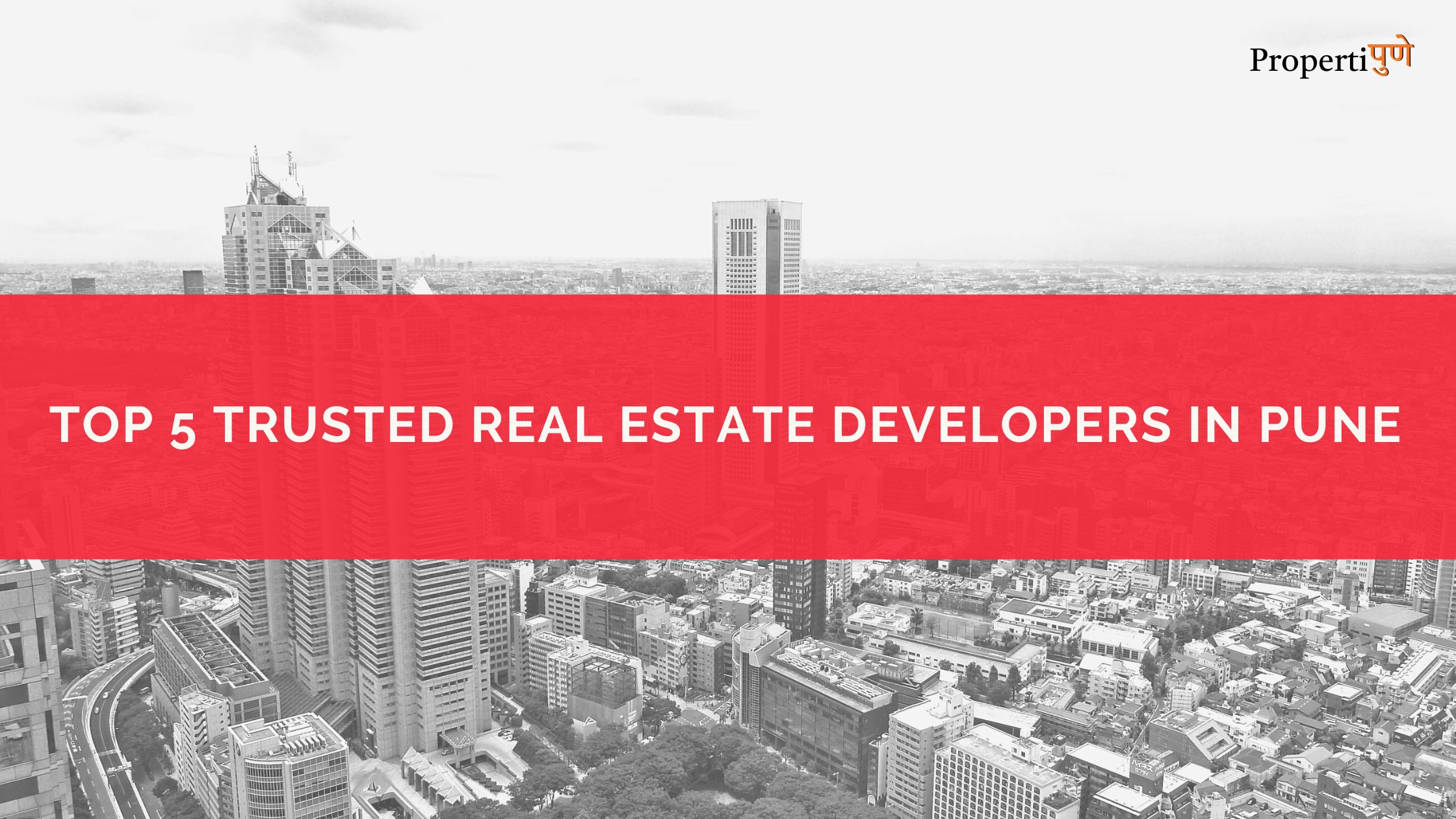 Top 5 Trusted Real Estate Developers in Pune